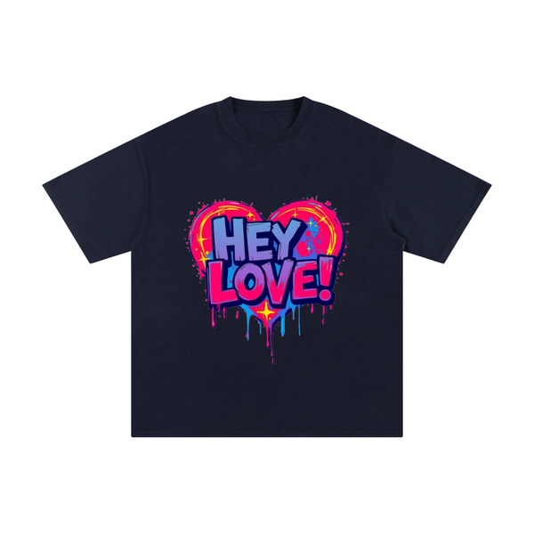 HEY LOVE! unisex T-Shirt
