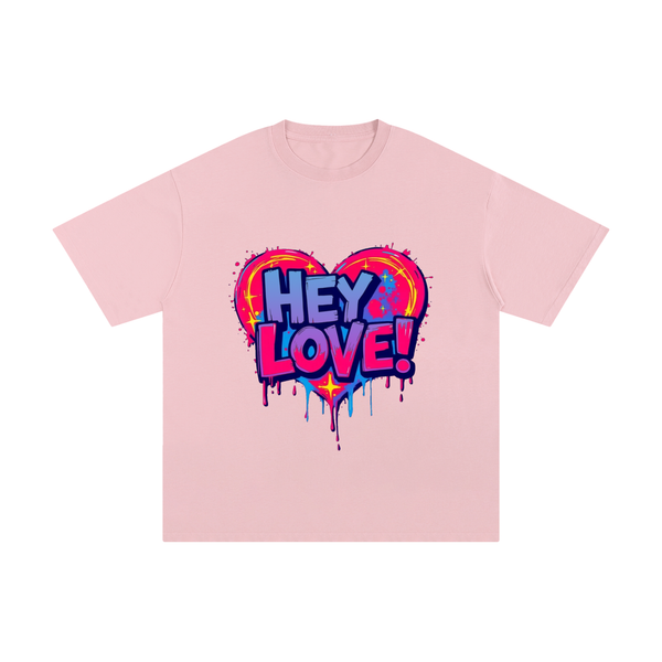 HEY LOVE! unisex T-Shirt