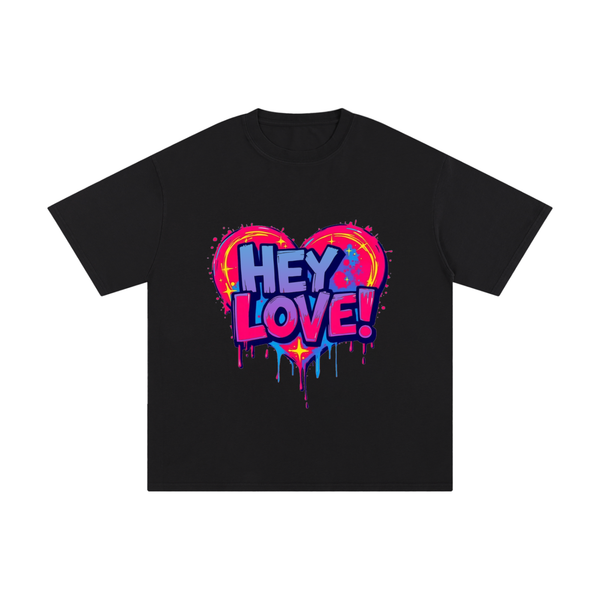 HEY LOVE! unisex T-Shirt